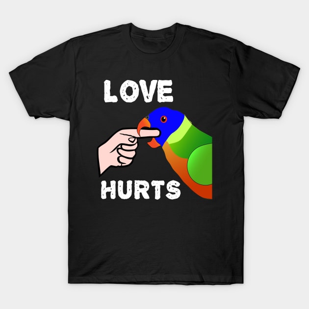 Love Hurts Lorikeet Parrot Biting T-Shirt by Einstein Parrot